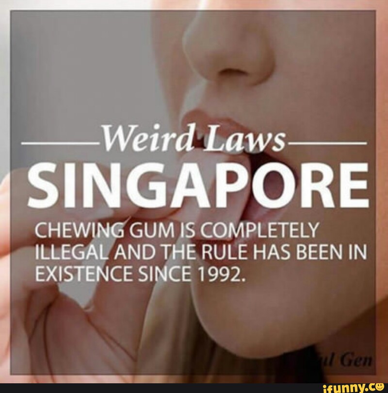 weird-laws-singapore-chewing-gum-is-completely-illegal-and-the-rule-has