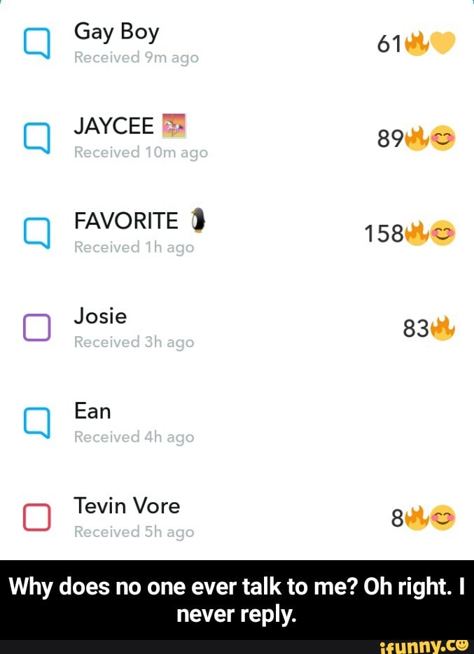 Why does no one ever talk to me? Oh right. I never reply. iFunny )