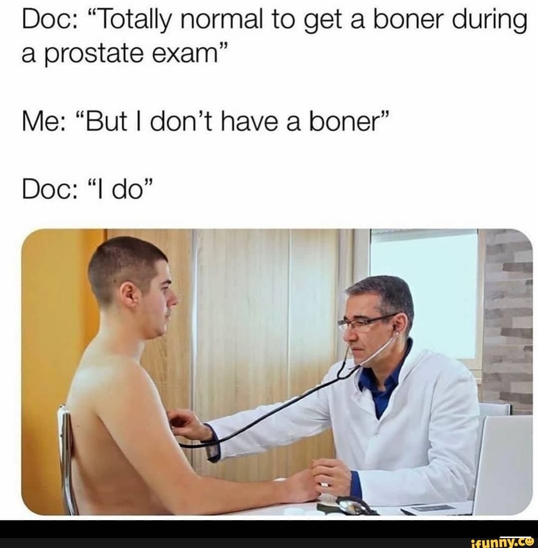 Funny prostate exam memes