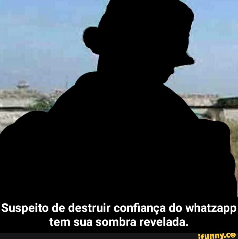 Suspeito de destruir confiança do whatzapp
tem sua sombra revelada. - Suspeito de destruir confiança do whatzapp tem sua sombra revelada.