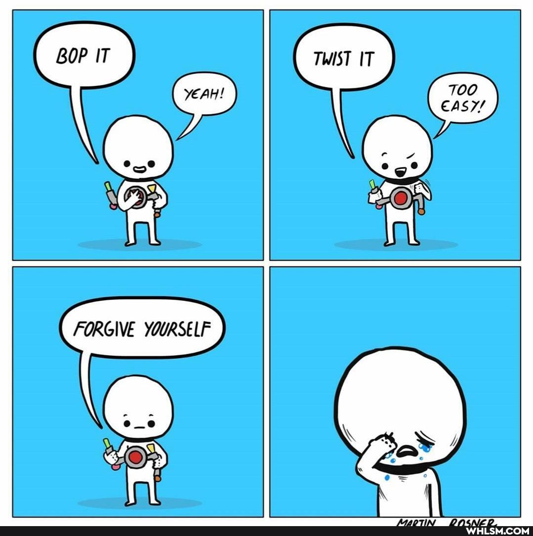 TOO
FORGIVE YOURSELF