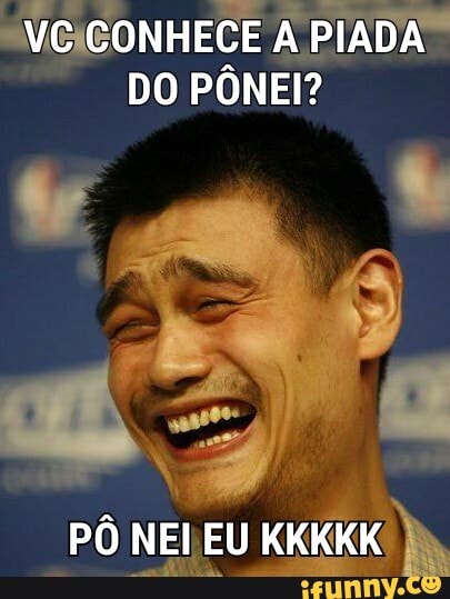 CONHECE A PIADA DO PÔNEI?
AN
PÔ NEI EU KKKKK