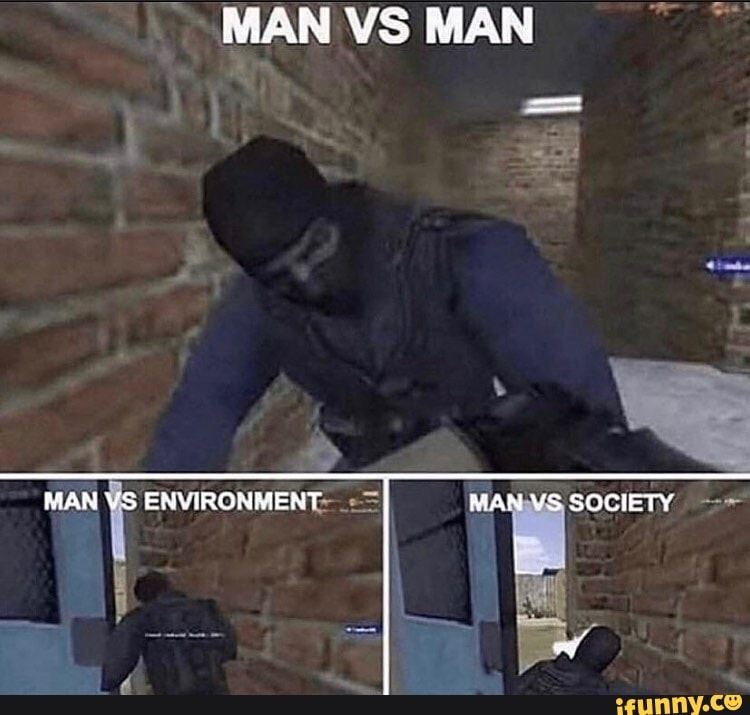 MAN VS MAN
MAN VS ENVIRONMENT MIAN VS SOCIETY