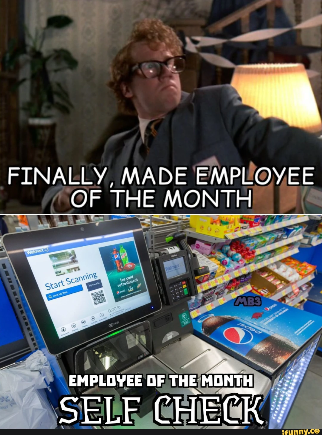FINALLY, MADE EMPLOYEE OF THE MONTH EMPLOYEE OF THE SELF CHECK