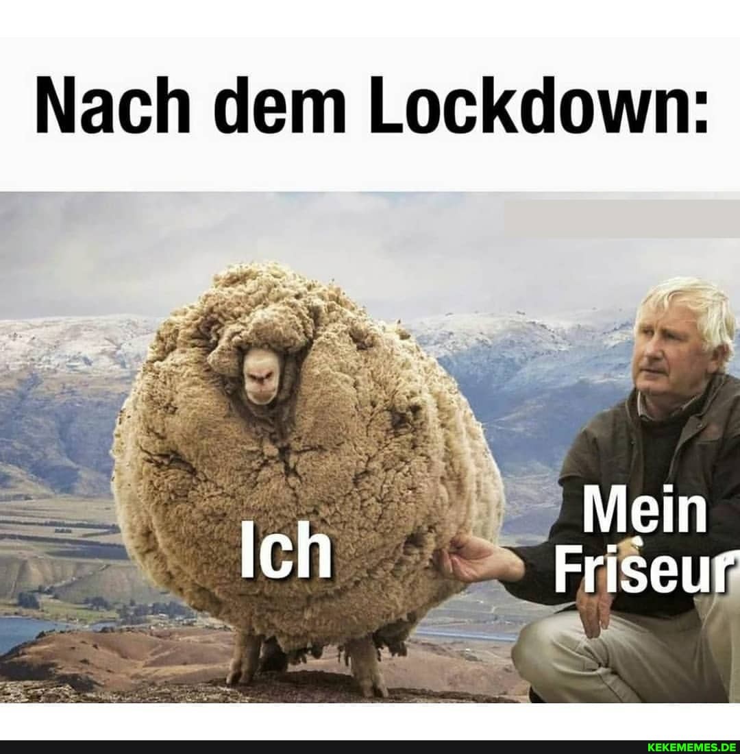 Nach dem Lockdown:
Mein
Ich Friseur