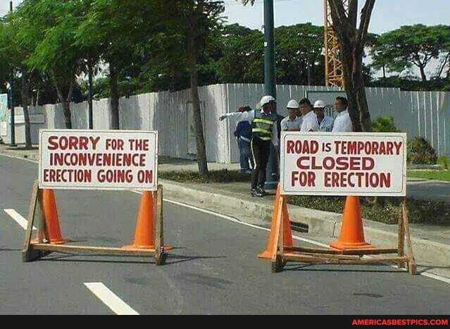 E SORRY For THE ROAD TEMPORARY CLOSED
INCONVENIENCE ERECTION GOING FOR ERECTION