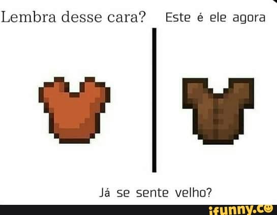 Lembra desse cara? Este é ele agora
Já se sente velho?