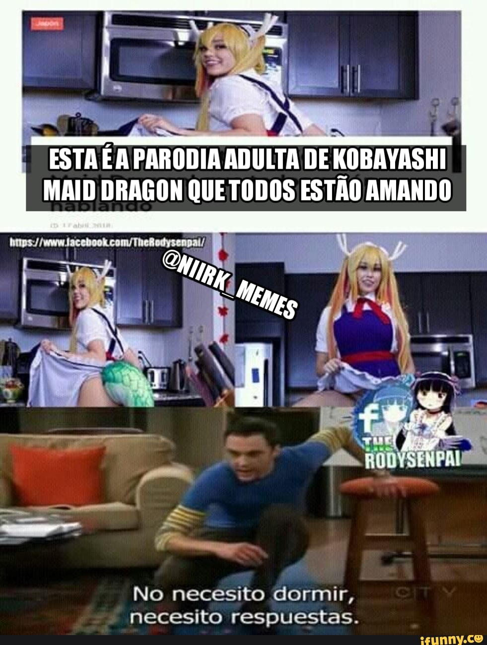 ER PARODIA ADULTA DE ROBAVASHI MAID DRAGON QUE TODOS ESTÃO AMANDO
No necesito dormir, necesito respuestas.