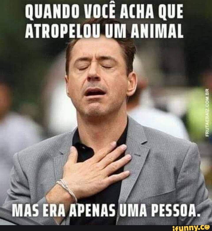 QUANDO VOCÊ ACHA QUE