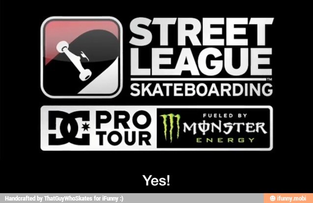 9 STREET
Vá LEAGUE
SKATEBOARDING - Yes!