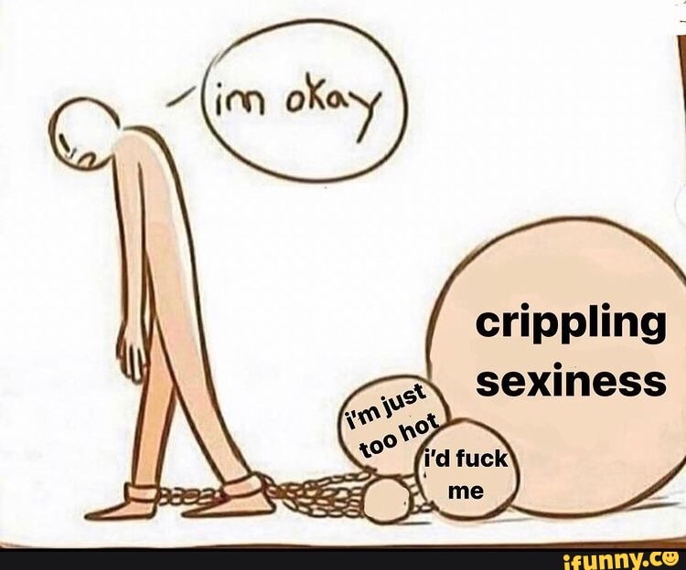 crippling sexiness