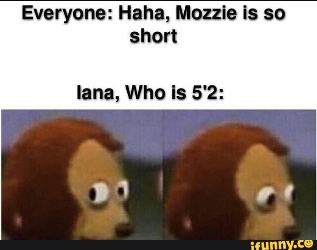 everyone-haha-mozzie-is-so-short-lana-who-is-5-2-of-ifunny