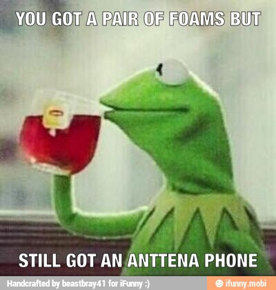 STILL GOT AN
ANTTENA PHONE