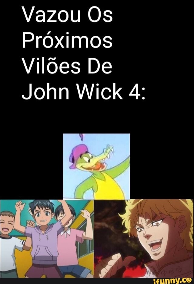 Vazou Os
Próximos
Vilões De
John Wick 4: