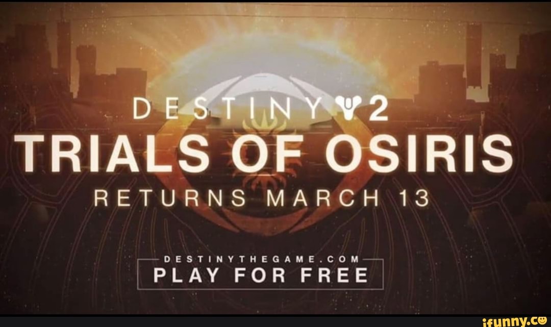 TRIALS
O
IRIS
RETURNS MARCH 13
DESTINYTHEGAME.COM
I PLAY FOR
FREE