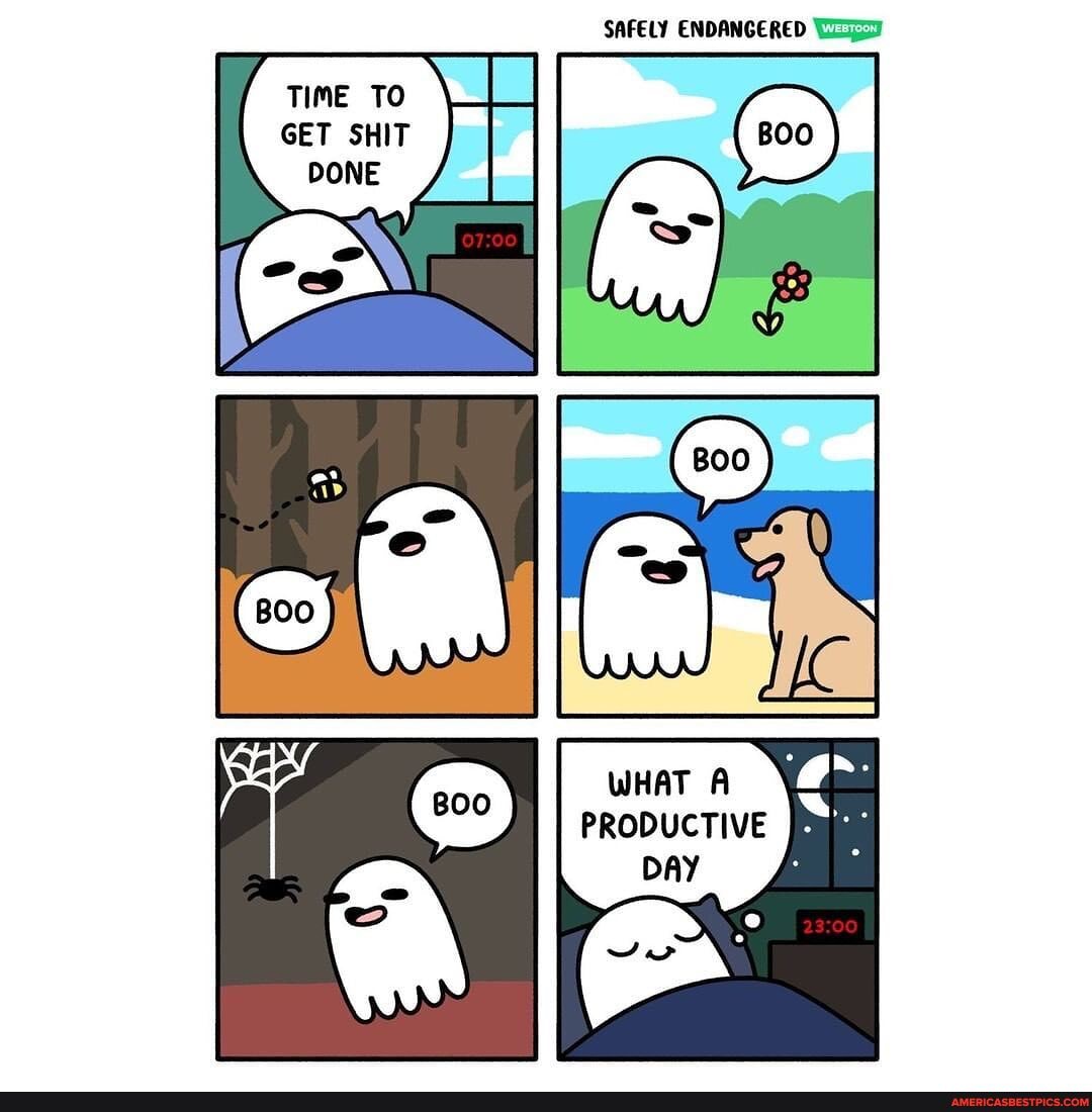 SAFELY ENDANGERED
TIME T GET SHIT BOO)
BOO
OO
BOO
PRODUCTIVE DAY