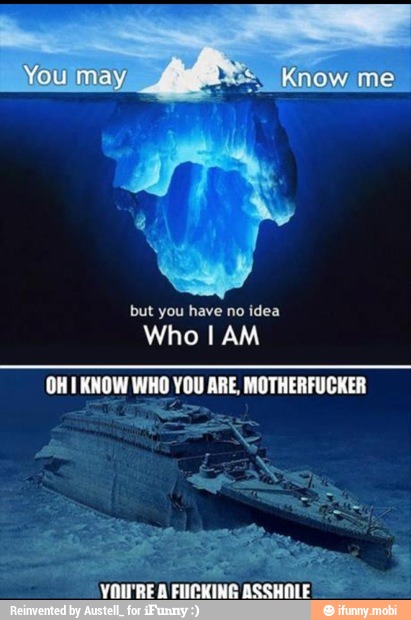 but you have no idea
OH TKNOW WHO YOU ARE MOTHERFUCKER