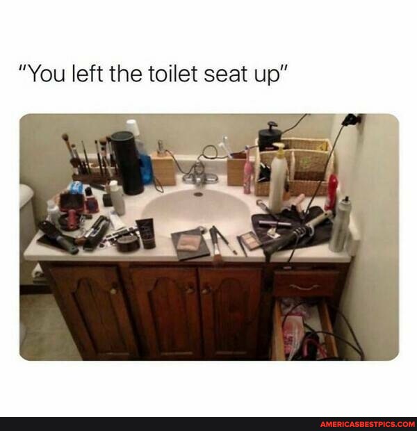 "You left the toilet seat up" I America’s best pics and videos