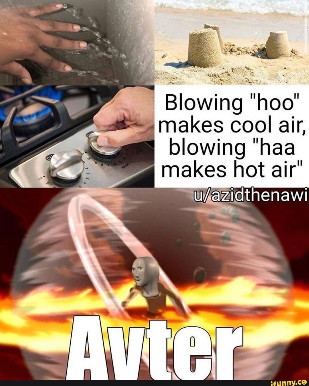Blowing hoo
= makes cool air,
gm blowing "haa
makes hot air"