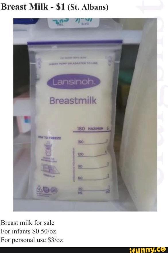 Breast Milk 1 (St. Albans) Breast milk for sale For infants iFunny