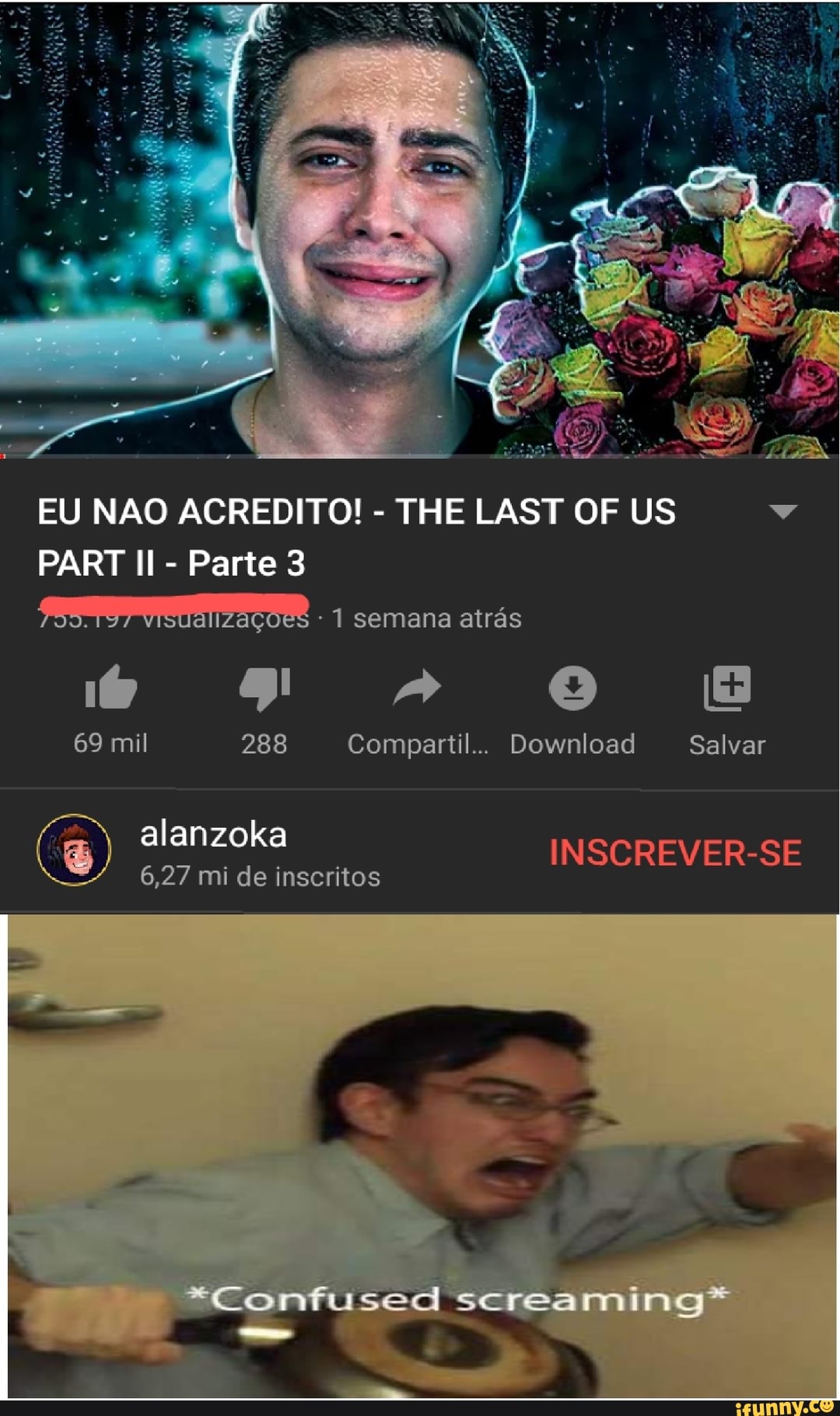 EU NAO ACREDITO! THE LAST OF US há
PART II
Parte 3