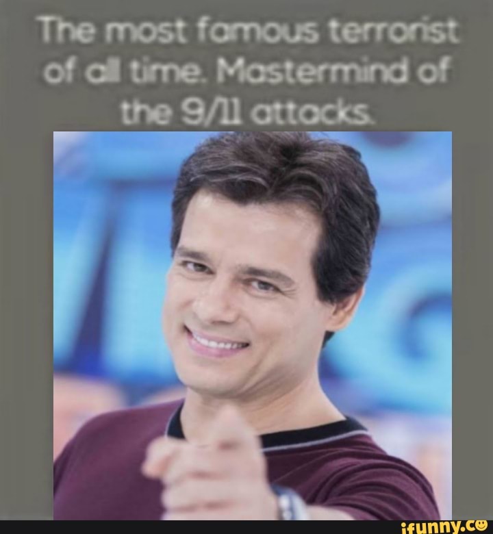 The most fornous terrorist of of time. Mastermind of the ottocks.
