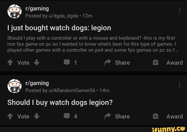 I Just Bought Watch Dogs Legion Should I Play With A Controller Or With A Mouse