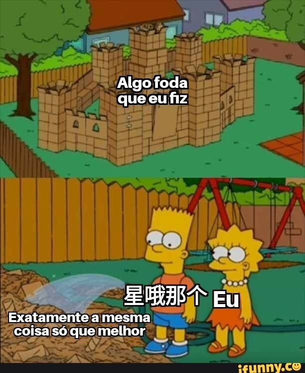 'Algo foda
que eu fiz