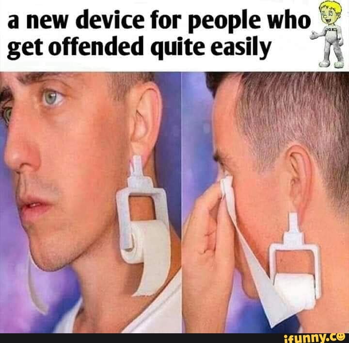 a-new-device-for-people-who-get-offended-quite-easily-ifunny