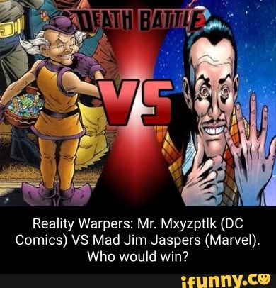 Reality Warpers: Mr. Mxyzptlk (DC Comics) VS Mad Jim Jaspers (Marvel ...