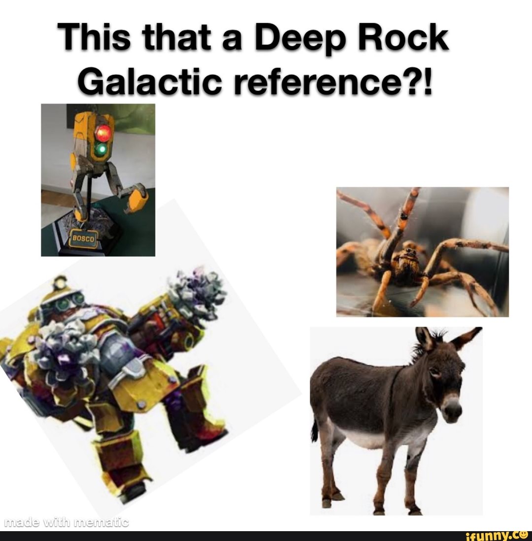 This that a Deep Rock Galactic reference?! With iFunny Brazil