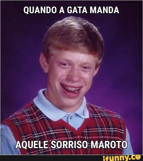 QUANDO A GATA MANDA
a