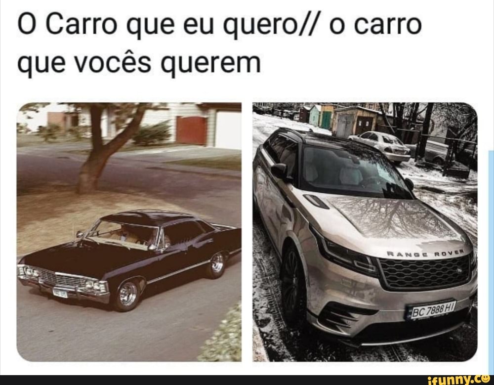 O Carro que eu quero// o carro
que vocês querem