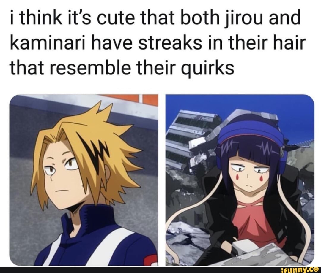 I think it's cute that both jirou and kaminari have streaks in their ...