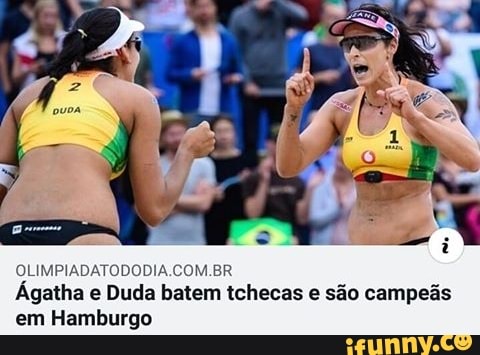 DA
JA tal ASR AS COM.BR
Ágatha e Duda batem tchecas e são campeãs
em Hamburgo