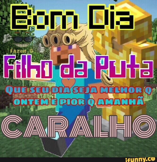 bomdia, porra, fazen_g