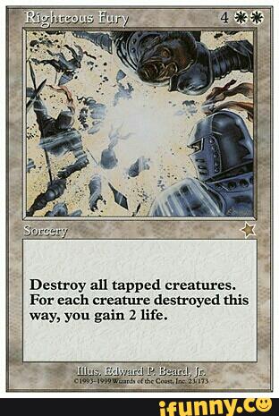 Destroy all tapped Creatures. For each creature destroyed mis way, you ...