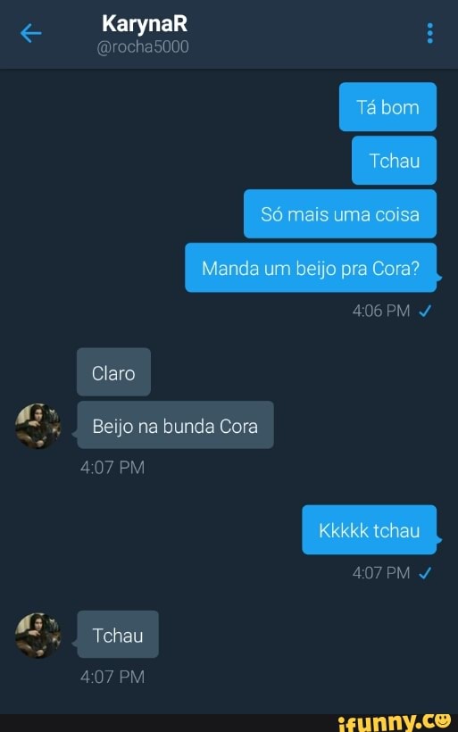 K
Beijo na bunda Cora