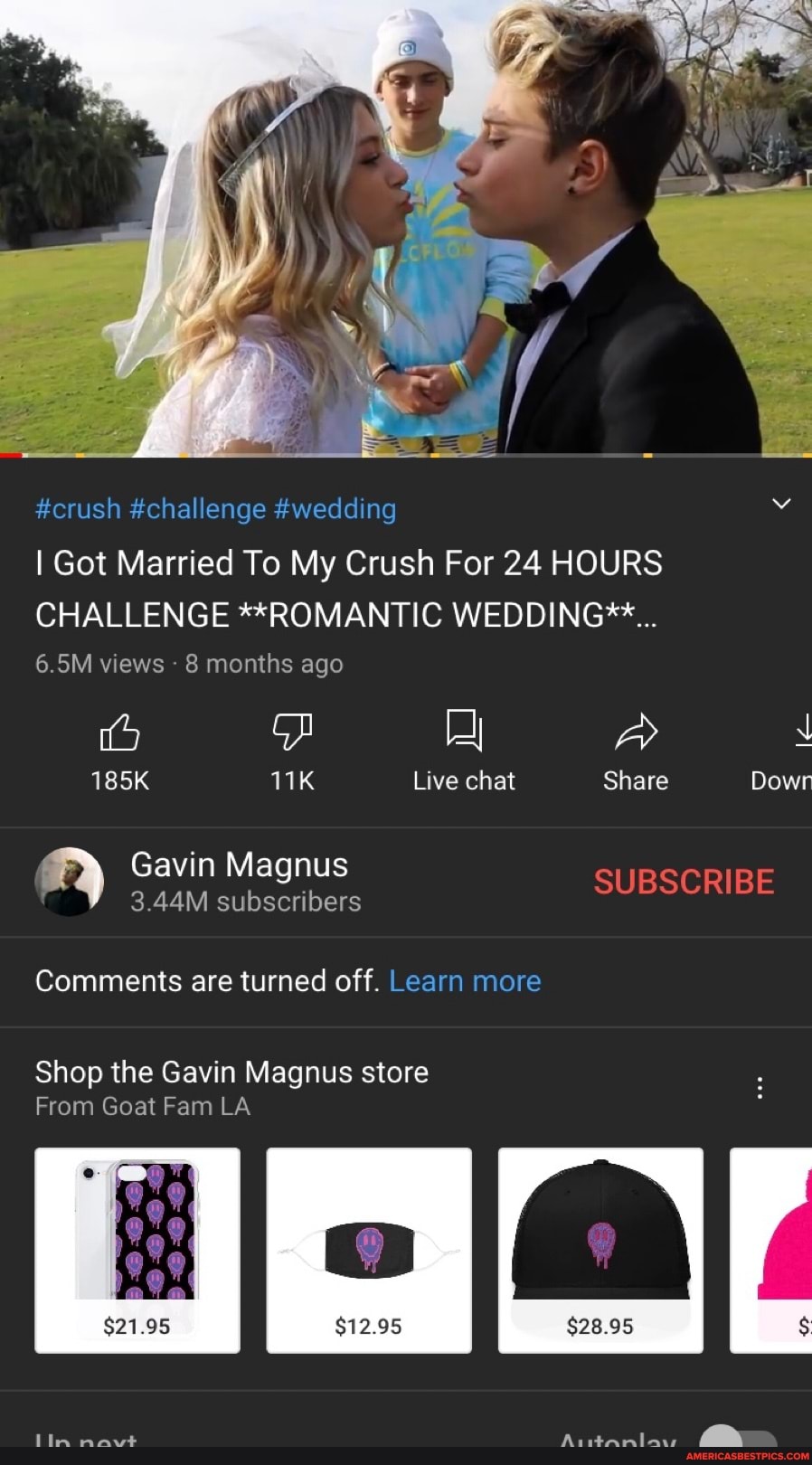 #crush #challenge #wedding
I Got Married To My Crush For 24 HOURS CHALLENGE **ROMANTIC WEDDING*+~...
6.5M views - 8 months ago
185K Live chat Share Down
Gavin Magnus
3.44M Gavin subscribers Magnus SUBSCRIBE Comments are turned off. Learn more
Shop the Gavin Magnus store
From Goat Fam LA
$12.95
$28.95