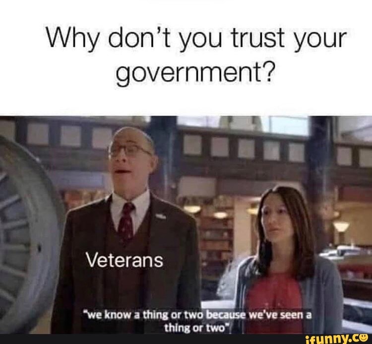 Why don't you trust your government? Veterans 