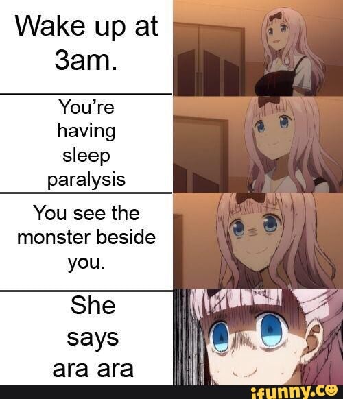 Wake Up At 3am You Re Having Sleep Paralysis You See The Monster Beside She Win Ara Ara Ifunny
