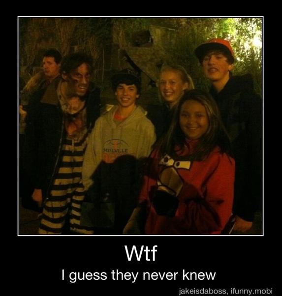 I guess they never knew - Wtf
I guess they never knew