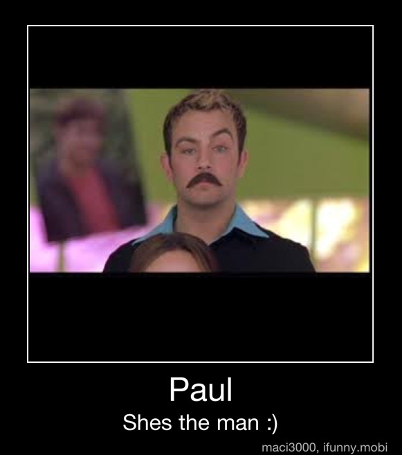 Paul Paul Shes The Man Ifunny