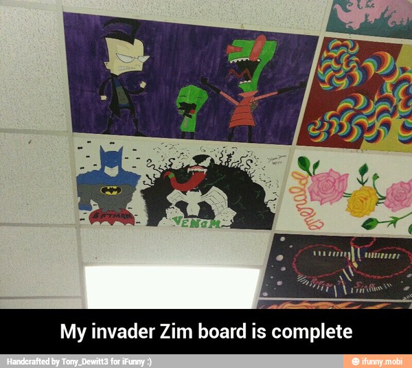 E
A
a
My invader Zim board is complete - My invader Zim board is complete