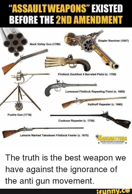 WEAPONS" EXISTED BEFORE THE AMENDMENT 'Stopler Revolver (1897) 'Nock