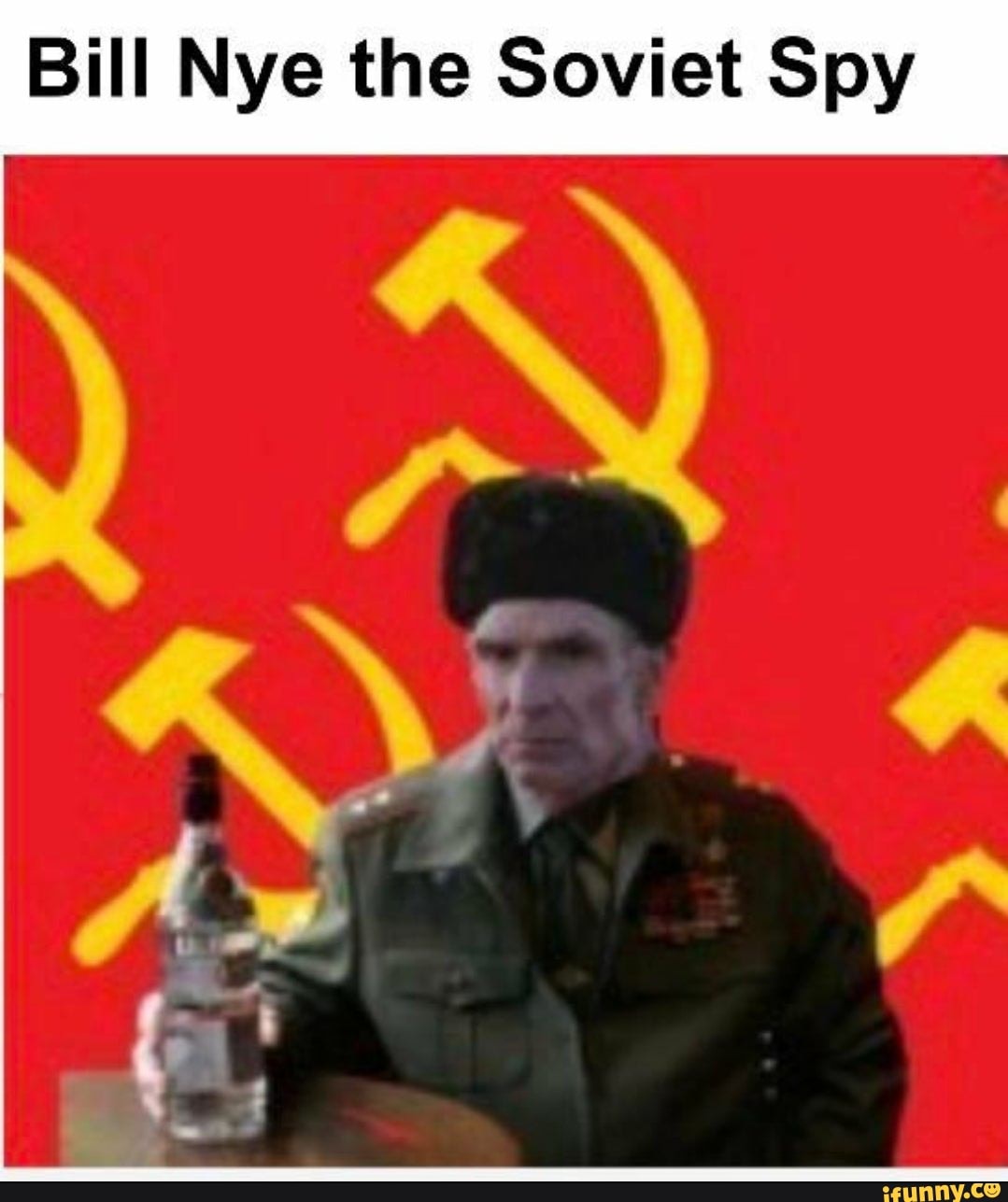 Bill Nye the Soviet Spy - iFunny