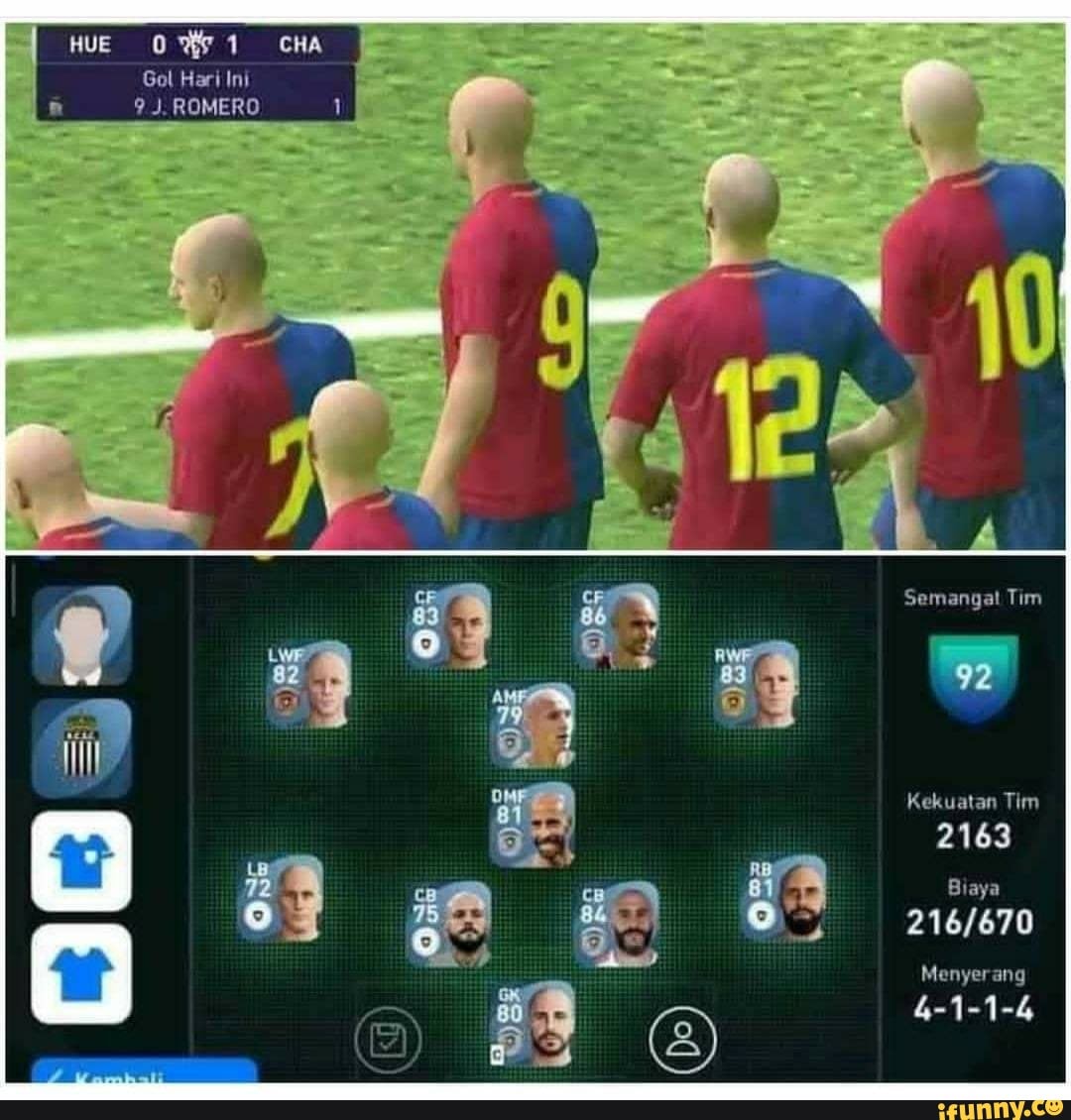 I nu or
Gol Hari Ini
ROMERO
Semangat Tim
Kekuatan Tim
2163
Biaya
Menyerang
4-1-1-4