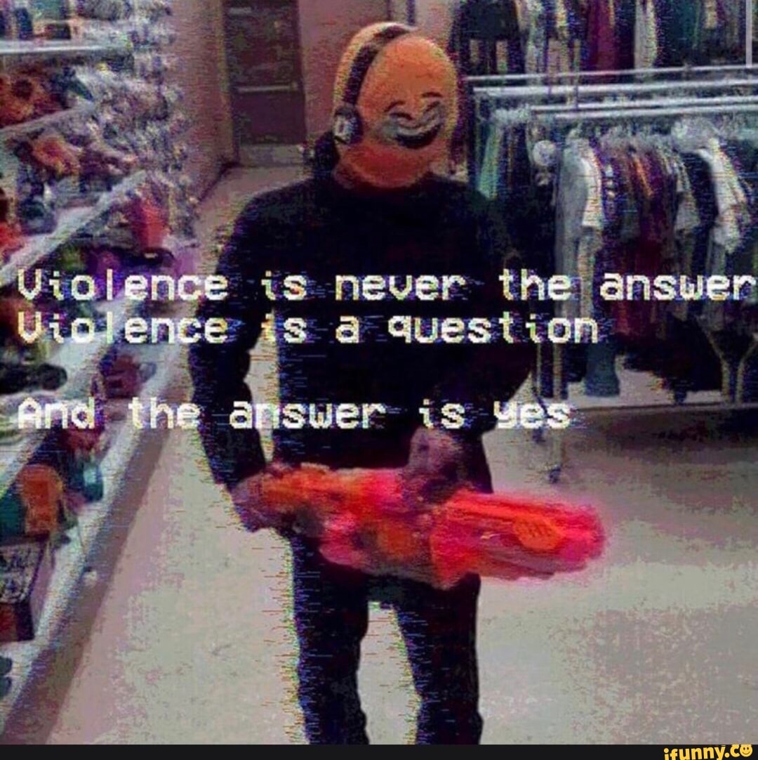 alence is never the answer gs a question