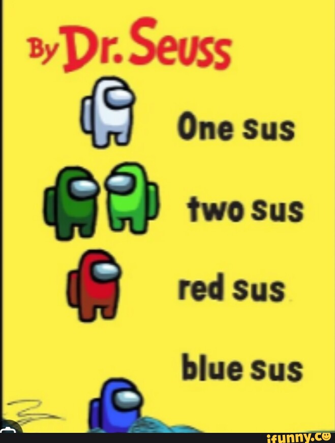 Dr. Seuss Go One sus two Sus (5 red Sus - iFunny