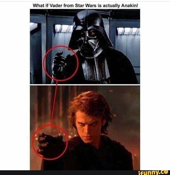 What if Vader from Star Wars is actually Anakin!